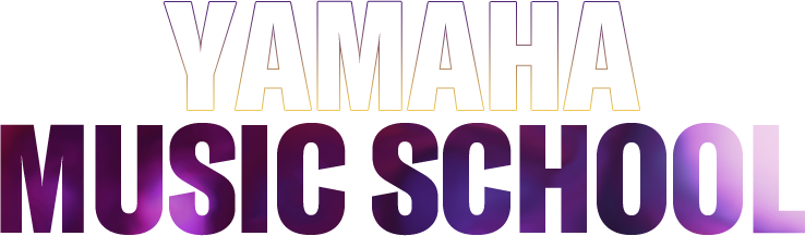 YAMAHA MUSIC SCHOOL